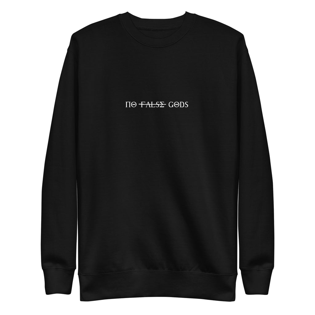 No False Gods Sweatshirt