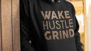 Wake Hustle Grind Out The Mud Hoodie