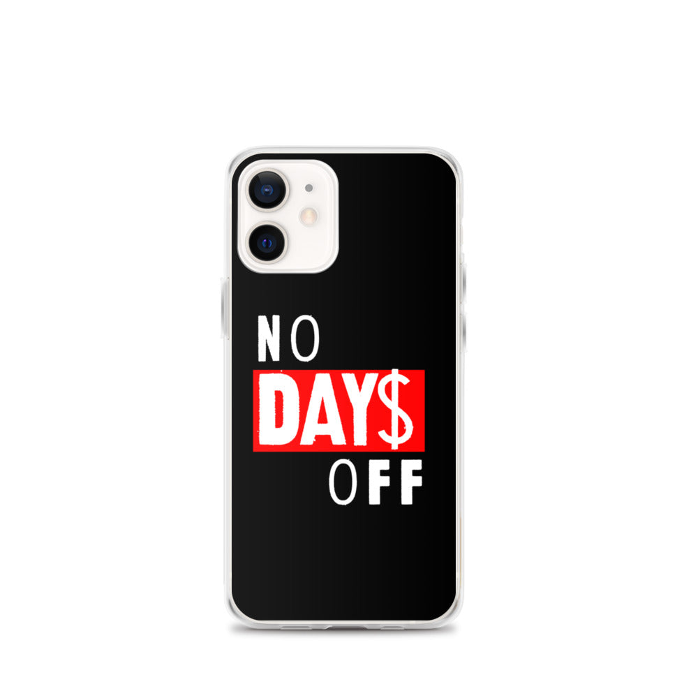 No Days off I Phone Case