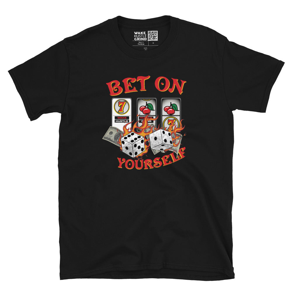 BET ON YOURSELF T-Shirt